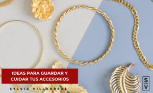 Lee más sobre el artículo Ideas para guardar y cuidar tus accesorios
