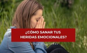 Como sanas tus heridas emocionales