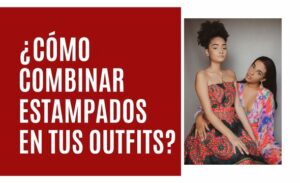 Cómo combinar estampados - Sylvia Villarreal