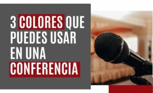 3 Colores que puedes usar en una conferencia - Sylvia Villarreal