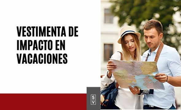 Vestimenta de Impacto en Vacaciones - Sylvia Villarreal